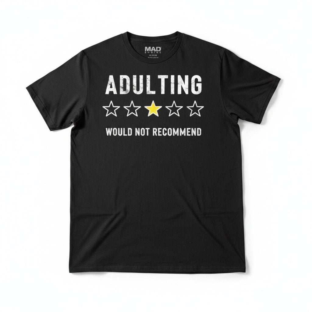 Mad Engine L Black Adulting Would Not Recommend Graphic Tee Unisex Casual