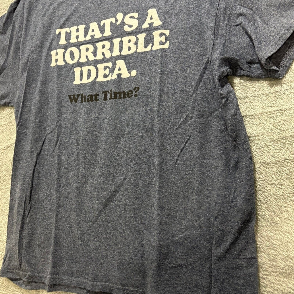 Womens XL Navy Blue Thats A Horrible Idea Graphic T-Shirt Casual Vintage Style